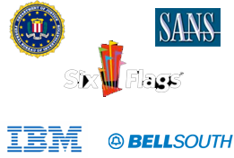 FBI, SANS, Six Flags, IBM, Bell South
